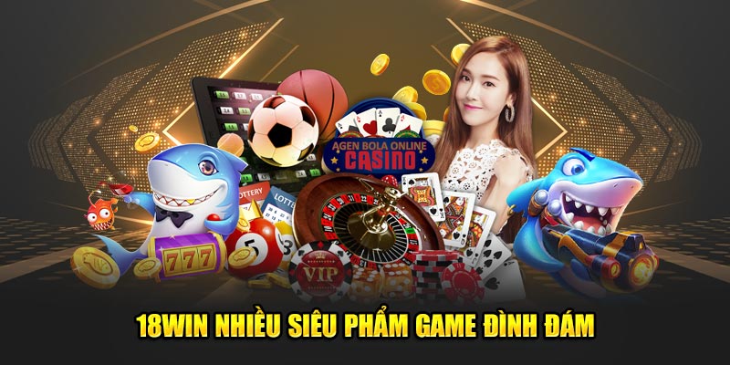 18WIN-nhieu-sieu-pham-game-dinh-dam