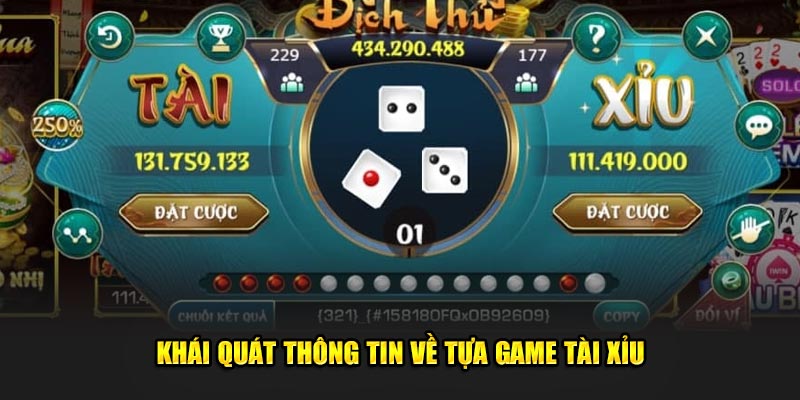 Khai-quat-thong-tin-ve-tua-game-tai-xiu (1)