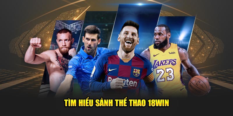 Tim-hieu-sanh-the-thao-18win