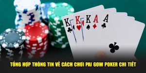 Tong-Hop-Thong-Tin-Ve-Cach-Choi-Pai-Gow-Poker-Chi-Tiet