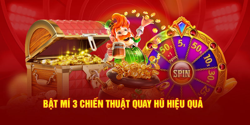 bat-mi-3-chien-thuat-quay-hu-hieu-qua