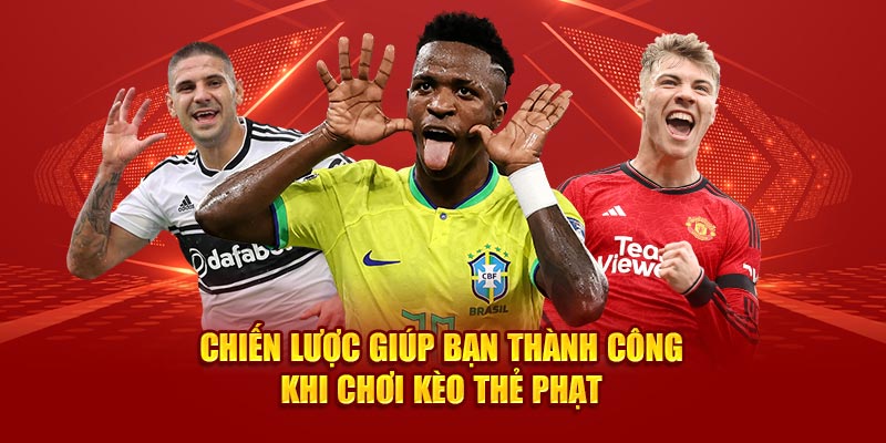 chien-luoc-giup-ban-thanh-cong-khi-choi-keo-the-phat