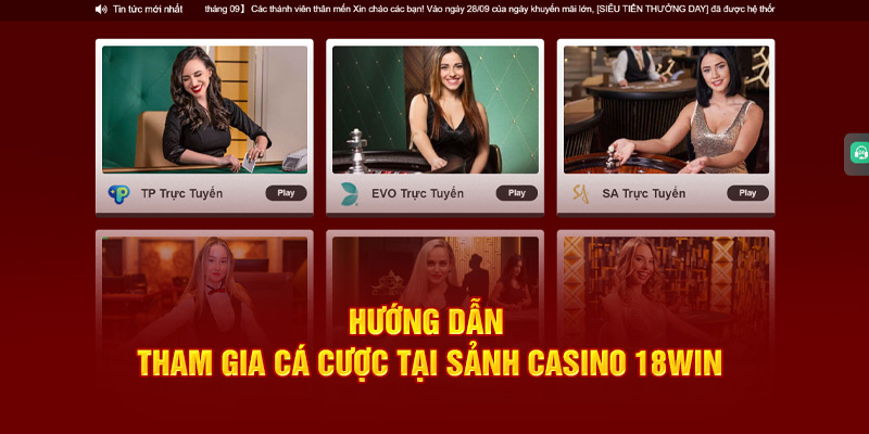 huong-dan-tham-gia-ca-cuoc-tai-sanh-casino-18win